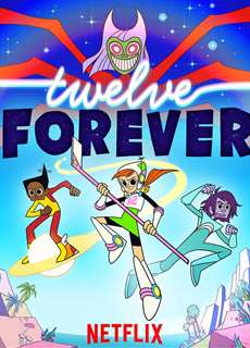Mãi mãi tuổi mười hai - Twelve Forever - (2019) - PhimMoi2024 - Website xem phim miễn phí tốt nhất