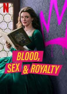 Máu, tình dục và hoàng tộc - Blood, Sex & Royalty - (2022) - PhimMoi2024 - Website xem phim miễn phí tốt nhất