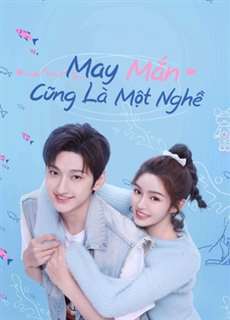 May Mắn Cũng Là Một Nghề - Miss Lucky Go! - (2023) - PhimMoi2024 - Website xem phim miễn phí tốt nhất