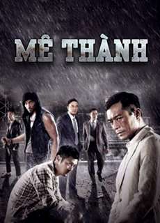 Mê Thành - Wild City - (2015) - PhimMoi2024 - Website xem phim miễn phí tốt nhất