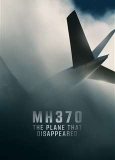 MH370: Chiếc Máy Bay Biến Mất - MH370: The Plane That Disappeared - (2023) - PhimMoi2024 - Website xem phim miễn phí tốt nhất