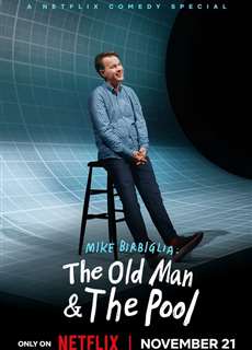 Mike Birbiglia: Ông già và hồ bơi - Mike Birbiglia: The Old Man and The Pool - (2023) - PhimMoi2024 - Website xem phim miễn phí tốt nhất
