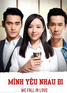 Mình Yêu Nhau Đi - We Are In Love - (2016) - PhimMoi2024 - Website xem phim miễn phí tốt nhất
