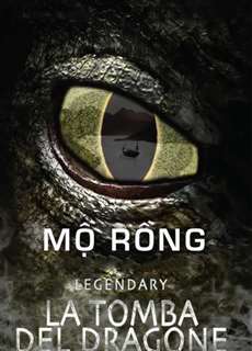 Mộ Rồng - Legendary: Tomb of The Dragon - (2011) - PhimMoi2024 - Website xem phim miễn phí tốt nhất
