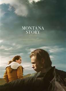 Montana Story - Montana Story - (2022) - PhimMoi2024 - Website xem phim miễn phí tốt nhất
