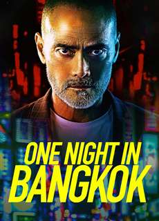Một Đêm ở Bangkok - One Night in Bangkok - (2020) - PhimMoi2024 - Website xem phim miễn phí tốt nhất