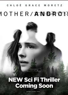 Mother/Android - Mother/Android - (2022) - PhimMoi2024 - Website xem phim miễn phí tốt nhất