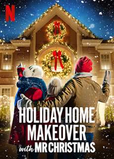 Mr. Christmas: Trang hoàng nhà cửa ngày lễ - Holiday Home Makeover with Mr. Christmas - (2020) - PhimMoi2024 - Website xem phim miễn phí tốt nhất
