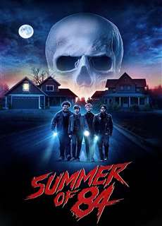 Mùa Hè Kinh Hoàng '84 - Summer of 84 - (2018) - PhimMoi2024 - Website xem phim miễn phí tốt nhất
