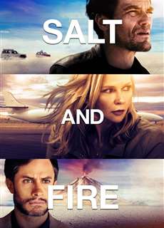 Muối Và Lửa - Salt and Fire - (2016) - PhimMoi2024 - Website xem phim miễn phí tốt nhất