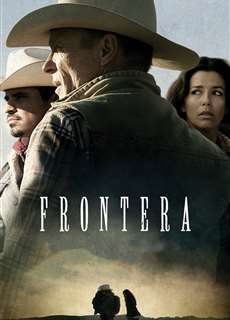 Muôn Dặm Vó Ngựa - Frontera - (2014) - PhimMoi2024 - Website xem phim miễn phí tốt nhất