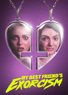 My Best Friend's Exorcism - My Best Friend's Exorcism - (2022) - PhimMoi2024 - Website xem phim miễn phí tốt nhất