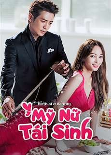 Mỹ Nữ Tái Sinh - Birth of a Beauty - (2014) - PhimMoi2024 - Website xem phim miễn phí tốt nhất