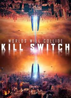 Năng Lượng Hủy Diệt - Kill Switch - Redivider - (2017) - PhimMoi2024 - Website xem phim miễn phí tốt nhất