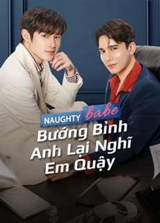 Bướng Bỉnh Anh Lại Nghĩ Em Quậy - Naughty Babe - (2023) - PhimMoi2024 - Website xem phim miễn phí tốt nhất