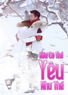 Nếu Có Thể Yêu Như Thế - If I Can Love You So - (2019) - PhimMoi2024 - Website xem phim miễn phí tốt nhất