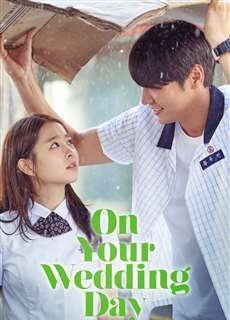 Ngày Em Đẹp Nhất - On Your Wedding Day - (2018) - PhimMoi2024 - Website xem phim miễn phí tốt nhất