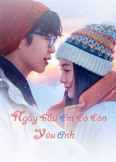 Ngày Mai Em Có Còn Yêu Anh - I Remember - (2020) - PhimMoi2024 - Website xem phim miễn phí tốt nhất