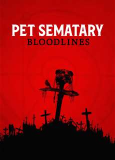 Nghĩa Địa Ma Quái: Huyết Thống - Pet Sematary: Bloodlines - (2023) - PhimMoi2024 - Website xem phim miễn phí tốt nhất