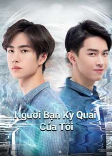 Người Bạn Kỳ Quái Của Tôi - My Strange Friend - (2020) - PhimMoi2024 - Website xem phim miễn phí tốt nhất