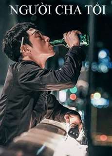 Người Cha Tồi - Bad Papa - (2018) - PhimMoi2024 - Website xem phim miễn phí tốt nhất