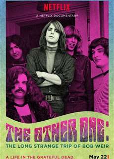 Người còn lại: Chuyến đi dài và kỳ lạ của Bob Weir - The Other One: The Long Strange Trip of Bob Weir - (2015) - PhimMoi2024 - Website xem phim miễn phí tốt nhất