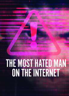 Người đàn ông bị căm ghét nhất trên Internet - The Most Hated Man on the Internet - (2022) - PhimMoi2024 - Website xem phim miễn phí tốt nhất
