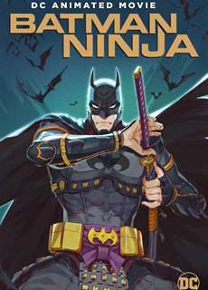 Người Dơi Ninja - Batman Ninja - (2018) - PhimMoi2024 - Website xem phim miễn phí tốt nhất