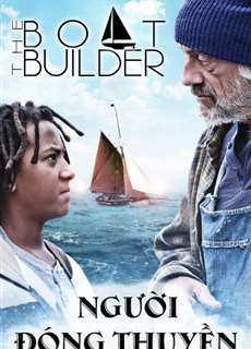 Người Đóng Thuyền - Boat Builder - (2017) - PhimMoi2024 - Website xem phim miễn phí tốt nhất