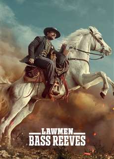 Người hành pháp: Bass Reeve - Lawmen: Bass Reeves - (2023) - PhimMoi2024 - Website xem phim miễn phí tốt nhất