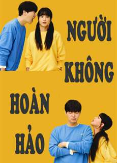 Người Không Hoàn Hảo - Love with Flaws - (2019) - PhimMoi2024 - Website xem phim miễn phí tốt nhất