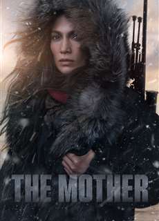 Người Mẹ - The Mother - (2023) - PhimMoi2024 - Website xem phim miễn phí tốt nhất