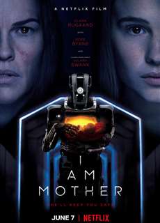 Người mẹ Robot - I Am Mother - (2019) - Website xem phim miễn phí tốt nhất