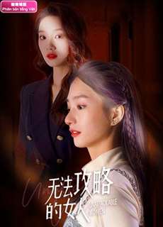 Người Phụ Nữ Không Thể Chinh Phục - Unattackable Women - (2021) - PhimMoi2024 - Website xem phim miễn phí tốt nhất