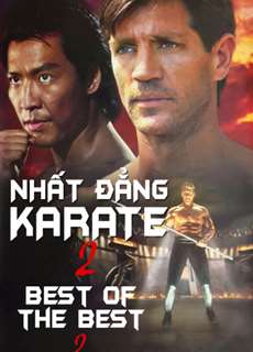 Nhất Đẳng Karate 2 - Best of The Best 2 - (1993) - PhimMoi2024 - Website xem phim miễn phí tốt nhất