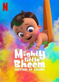 Nhóc Bheem quả cảm: Lễ hội sắc màu - Mighty Little Bheem: Festival of Colors - (2020) - PhimMoi2024 - Website xem phim miễn phí tốt nhất
