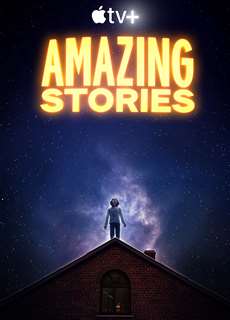 Những Chuyện Ly Kỳ - Amazing Stories - (2020) - PhimMoi2024 - Website xem phim miễn phí tốt nhất