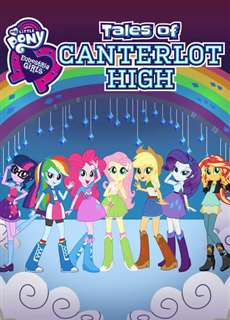 Những cô gái Equestria: Câu chuyện trường trung học Canterlot - Equestria Girls: Tales of Canterlot High - (2017) - PhimMoi2024 - Website xem phim miễn phí tốt nhất