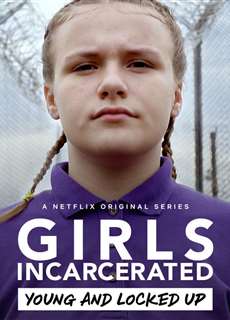 Những cô gái sau song sắt - Girls Incarcerated - (2018) - PhimMoi2024 - Website xem phim miễn phí tốt nhất