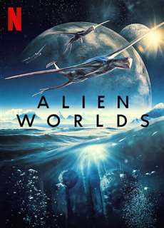 Những hành tinh khác - Alien Worlds - (2020) - PhimMoi2024 - Website xem phim miễn phí tốt nhất