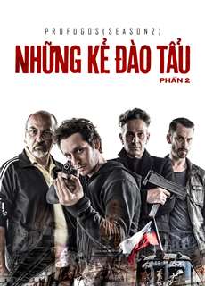 Những Kẻ Đào Tẩu - Phần 2 - Profugos - Season 2 - (2013) - PhimMoi2024 - Website xem phim miễn phí tốt nhất