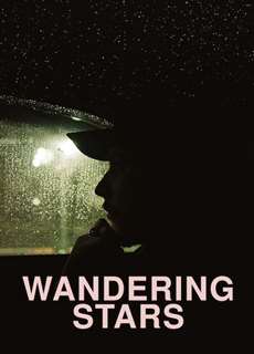 Những Ngôi Sao Lang Thang - Wandering Stars - (2019) - PhimMoi2024 - Website xem phim miễn phí tốt nhất