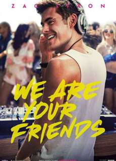 Những Người Bạn Của Bạn - We Are Your Friends - (2015) - PhimMoi2024 - Website xem phim miễn phí tốt nhất