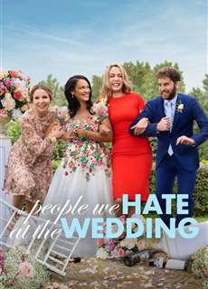 Những Người Chúng Ta Ghét Ở Đám Cưới - The People We Hate at the Wedding - (2022) - PhimMoi2024 - Website xem phim miễn phí tốt nhất
