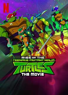 Ninja Rùa trỗi dậy: Phim điện ảnh - Rise of the Teenage Mutant Ninja Turtles: The Movie - (2022) - PhimMoi2024 - Website xem phim miễn phí tốt nhất