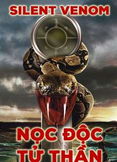 Nọc Độc Tử Thần - Silent Venom - (2009) - PhimMoi2024 - Website xem phim miễn phí tốt nhất