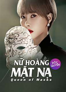 Nữ Hoàng Mặt Nạ - Queen of Masks - (2023) - PhimMoi2024 - Website xem phim miễn phí tốt nhất