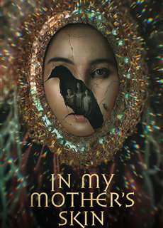Nữ Hoàng Ve Sầu - In My Mother's Skin - (2023) - Website xem phim miễn phí tốt nhất