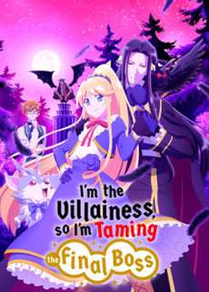 Nữ phản diện bao nuôi trùm cuối - I'm the Villainess, So I'm Taming the Final Boss - (2022) - PhimMoi2024 - Website xem phim miễn phí tốt nhất
