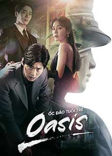 Ốc Đảo Tuổi Trẻ - Oasis - (2023) - PhimMoi2024 - Website xem phim miễn phí tốt nhất